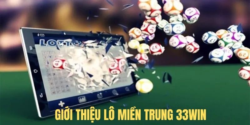 Giới thiệu hình thức chơi lô miền Trung